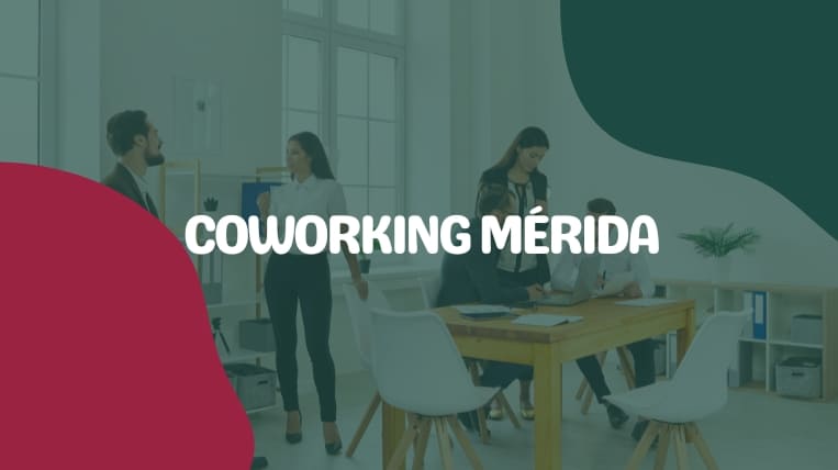 Descubre Las Mejores Opciones De Coworking En Mérida México 5526